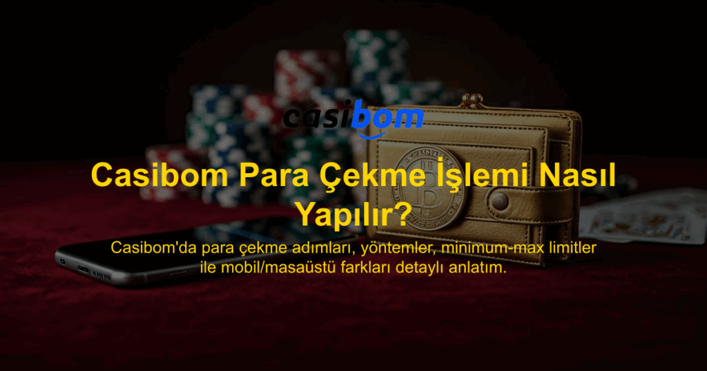 Casibom Para Çekme İşlemi Nasıl Yapılır?
