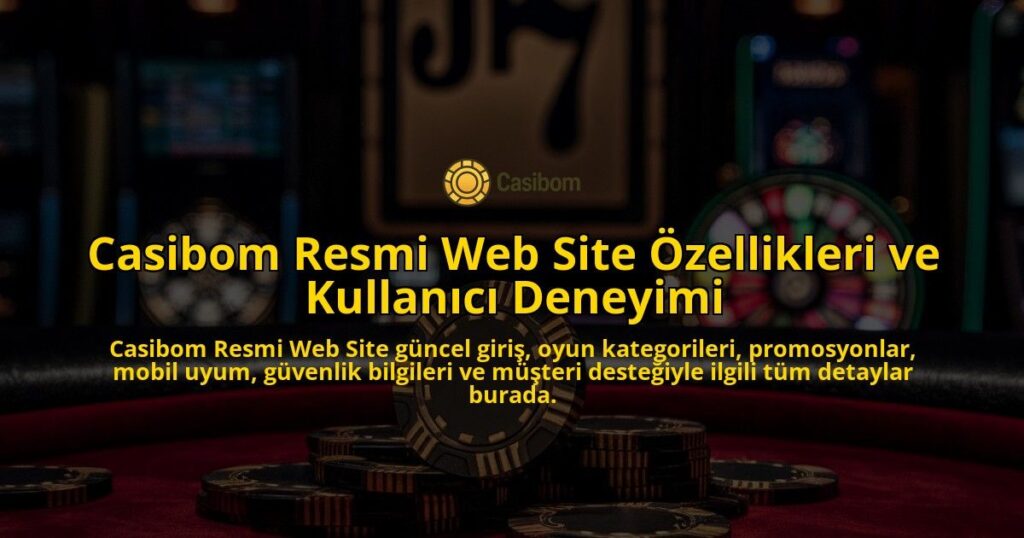 Casibom-Resmi-Web-Site-zellikleri-ve-Kullanc-Deneyimi-overlay-1768235768.jpg