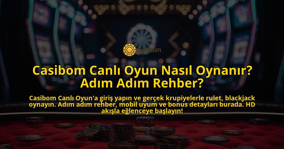 Casibom-Canli-Oyun-Nasil-Oynanir-Adim-Adim-Rehber-overlay-1771772191.jpg