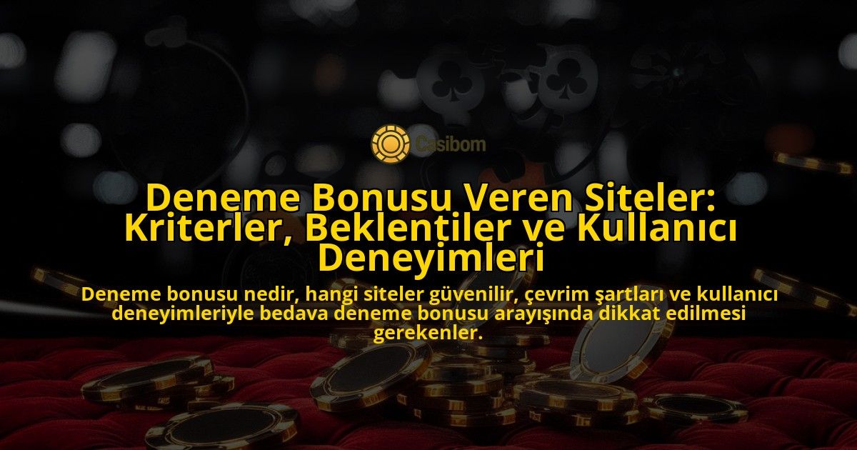 Deneme-Bonusu-Veren-Siteler-Kriterler-Beklentiler-ve-Kullanici-Deneyimleri-overlay-1778202089.jpg